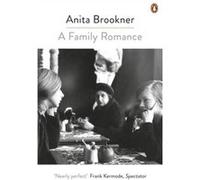 Family Romance Anita Brookner, (Auteur)