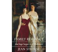 Family Romance: John Singer Sargent and the Wertheimers