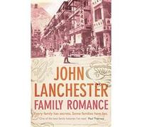 Family Romance Lanchester, John (Auteur)