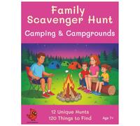 Family Scavenger Hunt - Camping & Campgrounds: A Fun Outdoor Activity Book for Kids Ages 7 and Up - 12 Fun Scavenger Hunts and 120 Things to Find