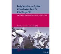 Family, Separation And Migration: An Evolution-Involution Of The Global Refugee Crisis