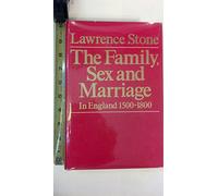 Family Sex and Marriage: England 1500-1800