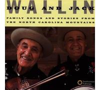 Family Songs And Stories From The North Carolina Mountains by WALLIN,DOUG & JACK (1995-05-23)