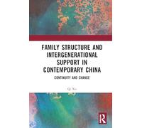 Family Structure and Intergenerational Support in Contemporary China