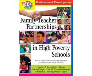 Family-Teacher Partnerships in High Poverty Schools