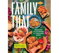 Family Thai: Bringing the Flavors of Thailand Home