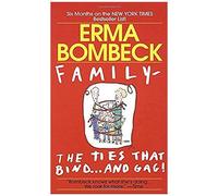 Family--The Ties That Bind . . . And Gag!
