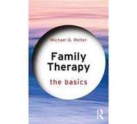 Family Therapy by Reiter & Michael D. Nova Southeastern University & Florida & USA Reiter Michael D. Nova Southeastern University Florida USA (Auteur)