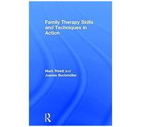 Family Therapy Skills And Techniques In Action
