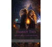 Family Ties: Adventures of Callie and Elodie