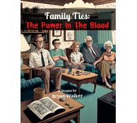 Family Ties: The Power In The Blood