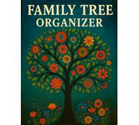 Family Tree Organizer: A Genealogy Workbook for Recording Ancestry, Family History, and Research Notes