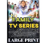 Family TV Series Word Search (Large Print): 100 puzzles from beloved family shows - 2,000 hidden words • solutions provided