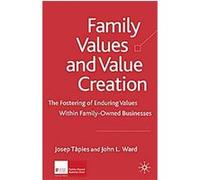 Family Values and Value Creation Josep Tapies (Auteur)