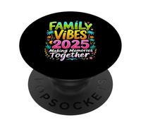 Family Vibes 2025 Créer des Souvenirs Ensemble Family Vibes PopSockets PopGrip Adhésif