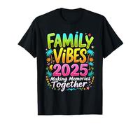 Family Vibes 2025 Créer des Souvenirs Ensemble Family Vibes T-Shirt
