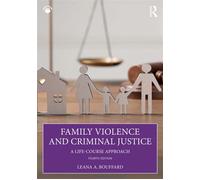 Family Violence and Criminal Justice A Life-Course Approach - Leana Bouffard - Routledge - ebook (ePub) - Livre