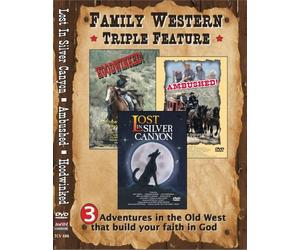 Family Western Triple Feature: Lost in Silver Canyon "All things work together for good to them that love God," Ambushed; "Learn about the Armor of God," Hoodwinked "Saving the relationship between a father & his son."