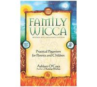 Family Wicca, Revised And Expanded Edition