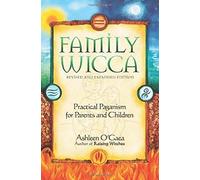 Family Wicca, Revised And Expanded Edition