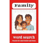 Family Word Search puzzle Book: A Heart warming Collection of Word Puzzles for All Ages Easy to Read Print about Family, Togetherness , Memories and ... .. Gift for Vacation, Holidays and Free time.