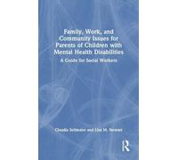 Family, Work, and Community Issues for Parents of Children with Mental Health Disabilities