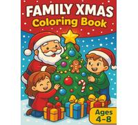 Family Xmas Coloring Book: Cute images for kids about Christmas, with Elves, Santa and much more (Bold and Easy Coloring book)