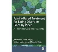 FamilyBased Treatment for Eating Disorders Piece by Piece by Nandini Datta Nandini Datta (Auteur)