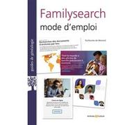 FamilySearch mode d'emploi Guillaume de Morant (Auteur)