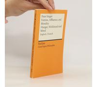 Famine, Affluence, And Morality / Hunger, Wohlstand Und Moral. Englisch/Deutsch. [Great Papers Philosophie]
