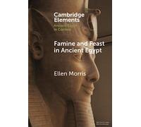 Famine and Feast in Ancient Egypt