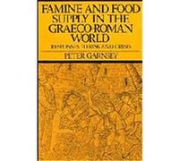 Famine and Food Supply in the Graeco-Roman World Peter Carnsey (Auteur)