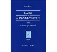 Famine et approvisionnement dans le monde gréco-romain - Peter Garnsey - Belles Lettres - broché - Livre