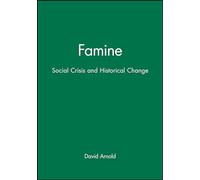 Famine: Social Crisis and Historical Change