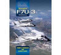 Famous American Aircraft: Vought F7u-3 Cutlass