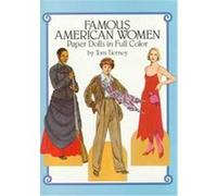 Famous American Women Paper Dolls in Full Color Tom Tierney (Auteur)