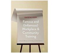 Famous And (Infamous) Workplace And Community Training