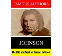 Famous Authors: The Life and Work of Samuel Johnson