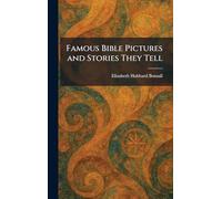 Famous Bible Pictures and Stories They Tell