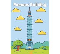Famous Buildings Around the World: A Relaxing Coloring Book: Stress-Relieving Architecture Designs for All Ages - Explore and Color Iconic Landmarks from Every Continent