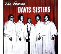 Famous Davis Sisters - The Famous