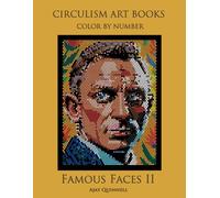 Famous Faces II - Color By Number Circulism Book : Superior paper edition