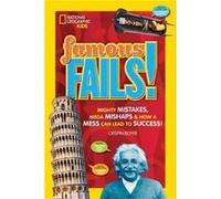 Famous Fails by National Geographic Kids Crispin Boyer, (Auteur)