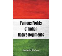 Famous Fights Of Indian Native Regiments