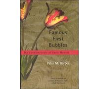 Famous First Bubbles: The Fundamentals of Early Manias