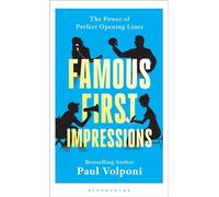 Famous First Impressions The Power of Perfect Opening Lines - Paul Volponi - Bloomsbury Academic - ebook (ePub) - Livre