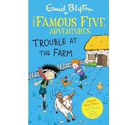 Famous Five Colour Short Stories: Trouble at the Farm