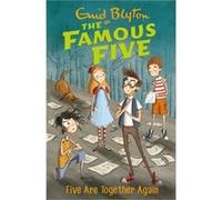Famous Five Five Are Together Again Enid Blyton, (Auteur)
