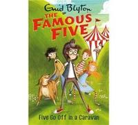 Famous Five Five Go Off In A Caravan Enid Blyton, (Auteur)