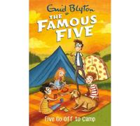 Famous Five: Five Go Off To Camp